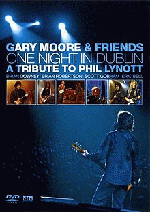 Gary Moore : One Night in Dublin - A Tribute to Phil Lynott
